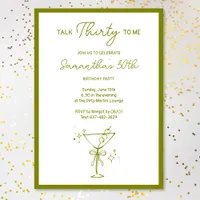 "Talk Thirty To Me" Dirty Martini 30th Birthday Invitation
