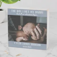 The Day I Met My Daddy Photo First Father's Day Wooden Box Sign