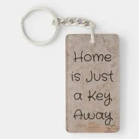 "Home is Just a Key Away" Keychain