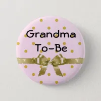 Grandma To Be Baby Shower Pink and Gold Button