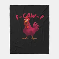 F Caw F Funny Chicken Humor Creative Casual Style Fleece Blanket