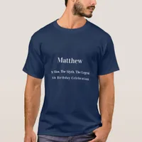 Birthday man myth legend name fun blue T-Shirt
