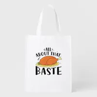 All About That Baste Thanksgiving Day Creative Des Grocery Bag