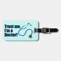 Trust Me I'm a Doctor Stethoscope Luggage Tag