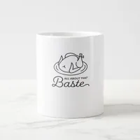 All About That Baste Thanksgiving Minimal Design Giant Coffee Mug
