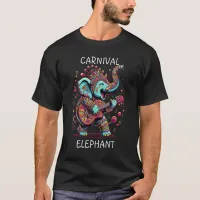 Elephant Playing Guitar Carnival Elephant T-Shirt