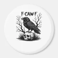 F-Caw-F Essential Vintage Cool Magnet