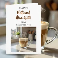 Happy National Macchiato Day | Nov 19th Card