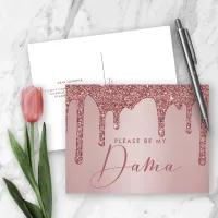 Rose Gold Glitter Drips Quinceanera Dama Proposal Invitation Postcard