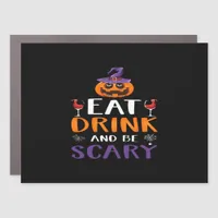 Eat Drink And Be Scary Halloween Party Witch Drink Car Magnet