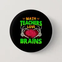 Math Teachers Brains Skeleton Hand Heart Halloween Button