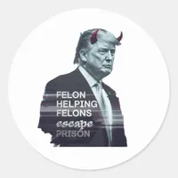 Felon Helping Felons Escape Prison Evil Trump