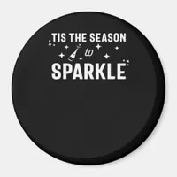 Tis Season To Sparkle - Funny Sparkling Wine  Magnet