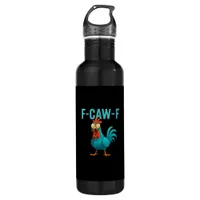 F-Caw-F Funny Rooster Chicken Humor Bird Stainless Steel Water Bottle