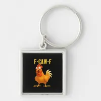 F-Caw-F Funny Chicken Meme Funny Trendy Keychain