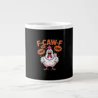 F-Caw-F Chicken Classic Cool Unique Giant Coffee Mug