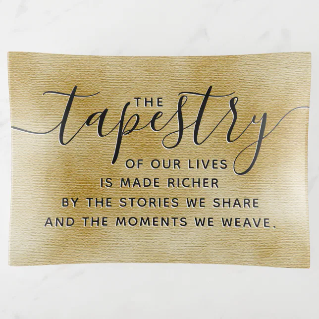 Inspirational Tapestry of Our Lives ... Canvas Trinket Tray