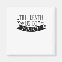 Till Death Do Us Part Wedding Vows Classic Magnet