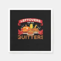 Leftovers Are For Quitters Minimal Creative Napkins