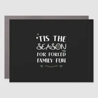 Tis The Season For Forced Essential Car Magnet