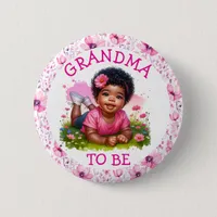 Grandma to be |  Girl's Floral Baby Shower  Button