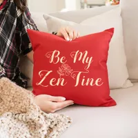 Be My ZenTine Throw Pillow | Custom Valentine Gift