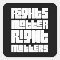 Rights Matter Right Matters (retro white) Square Sticker