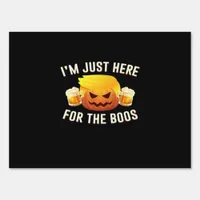 Trumpkin Just For The Boos Halloween Costume Sign
