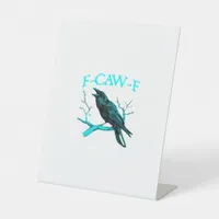 Crow F-Caw-F Funny Bird Retro Pedestal Sign