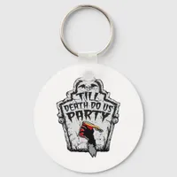 Till Death Do Us Party Halloween Classic Style Keychain