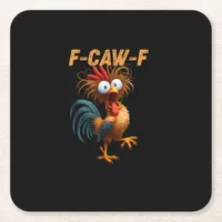 Funny F-Caw-F Chicken F-Caw-F Chicken Aesthetic Ca Square Paper Coaster