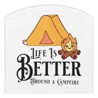 Life is Better Around a Campfire Door Sign