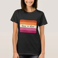 Love is Love,  LGBTQ+ Lesbian Flag Colors T-Shirt