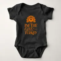 I'm The Little Turkey Typography  baby bodysuit