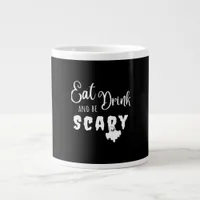 Eat Drink And Be Scary Retro Graphic Giant Coffee Mug