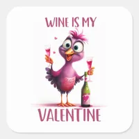 Funny Bird Wine is my Valentine Square Sticker