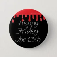 Happy Friday the 13th Scary Blood Button