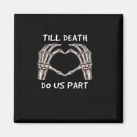 Unisex Til Death Do Us Part, Bride To Be, Bones, M Magnet