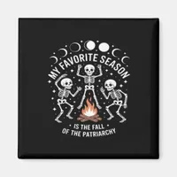 Anti Patriarchy Skeleton Autumn Fall Joke Magnet