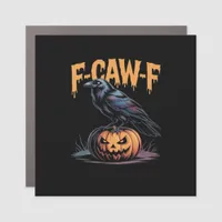 F-Caw-F Halloween Raven Jack-O-Lantern Spooky Seas Car Magnet