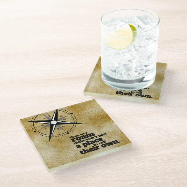 Inspirational Those Who Roam ... Glass Coaster