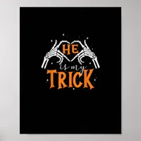 He Is My Trick Heart Skeleton Hand Couple Happy Ha Poster