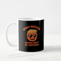 Halloween - Sigmas Don’t Do Costumes - Funny Trump Coffee Mug