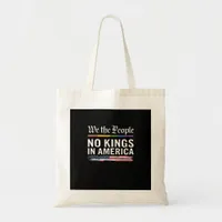 No Kings In America We The People Political Americ Tote Bag