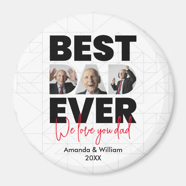 Best Dad Ever | Father's Day | White Magnet