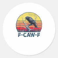 F-Caw-F Funny Raven Crow Vintage Gothic Bird Pun M Classic Round Sticker