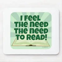 Feel That Need To Read Funny Bookworm Slogan Mouse Pad