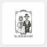 Till Death Do Us Part Skeleton Wedding Couple – Square Sticker