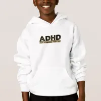 ADHD Pay Attention They Say Hoodie