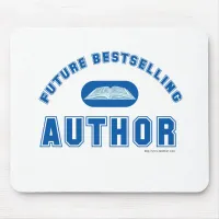 Future Bestselling Author Cheeky Writer Slogan  Mouse Pad